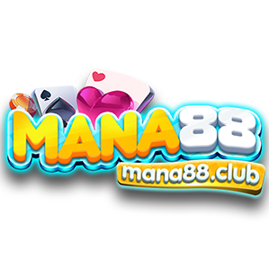 MANA88 - Sòng bài uy tín nhất 2024